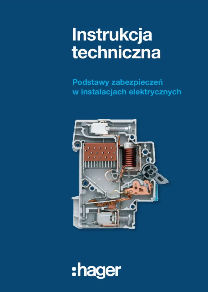 Zdjęcie Instrukcja techniczna - Podstawy zabezpieczeń w instalacjach elektrycznych | Hager Polska